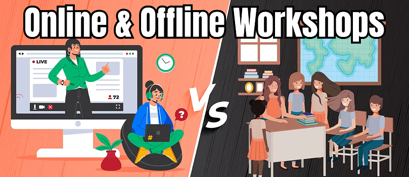 Online & Offline Workshops